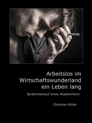 cover image of Arbeitslos im Wirtschaftswunderland ein Leben lang